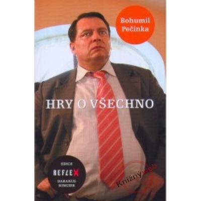 Hry o všechno - Bohumil Pečinka