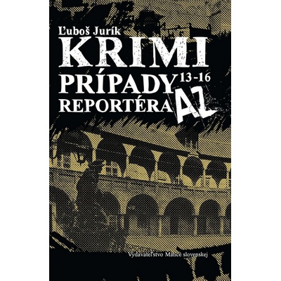 Krimi prípady reportéra AZ 13-16