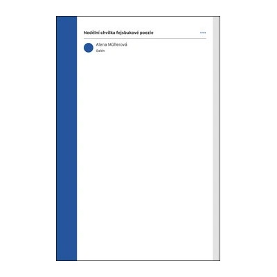 Nedělní chvilka fejsbukové poezie - Alena Müllerová