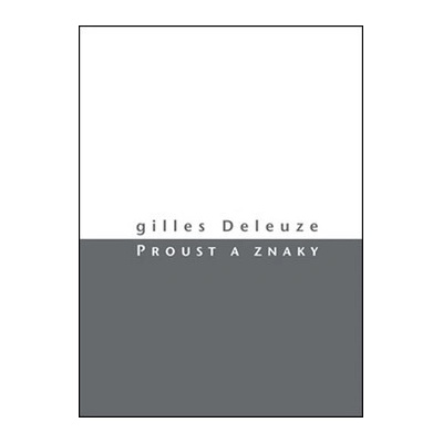 Proust a znaky - Gilles Deleuze