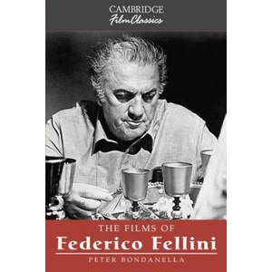 Films of Federico Fellini | Peter Bondanella (ISBN: 9780521575737)