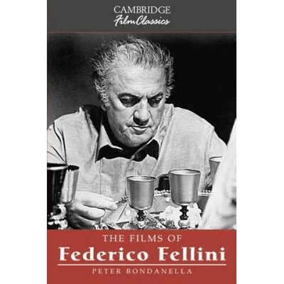 Films of Federico Fellini | Peter Bondanella