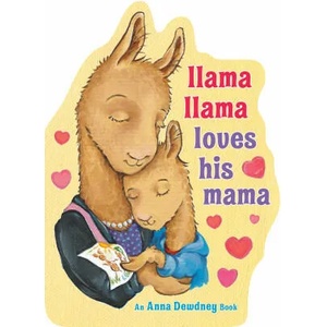 Llama Llama Loves His Mama | DEWDNEY ANNA (ISBN: 9780593205624)