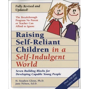 Raising Self-Reliant Children in a Self-Indulgent World | Glenn (ISBN: 9780761511281)