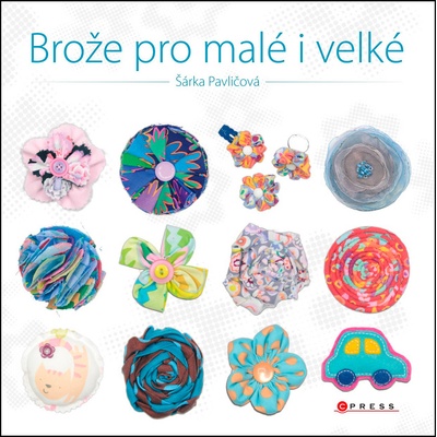 Brože pro malé i velké Šárka Pavličová CZ
