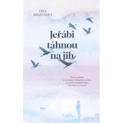 Jeřábi táhnou na jih | Lisa Ridzénová