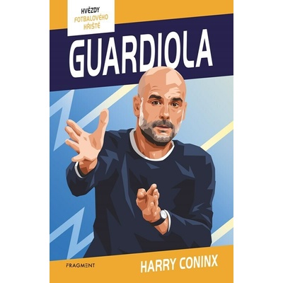 Hvězdy fotbalového hřiště Guardiola - Harry Coninx