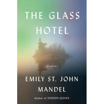 Glass Hotel | Emily St John Mandel