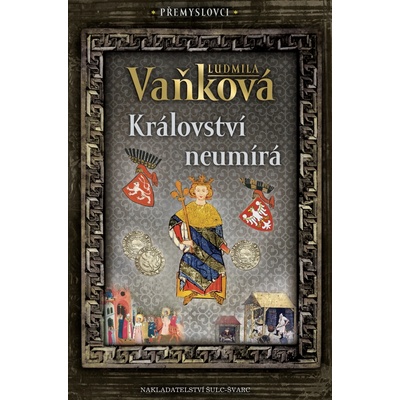 Přemyslovci 5 - Království neumírá - Ludmila Vaňková