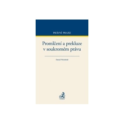 Promlčení a prekluze v soukromém právu