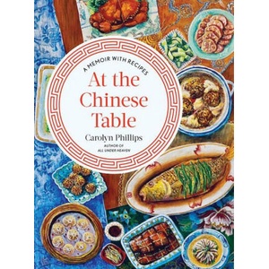 At the Chinese Table | Phillips, Carolyn (ISBN: 9781324002451)