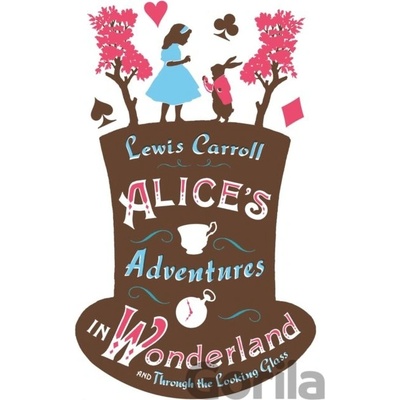 Alices Adventures in Wonderland, and Through the Looking Glass - Carroll, Lewis