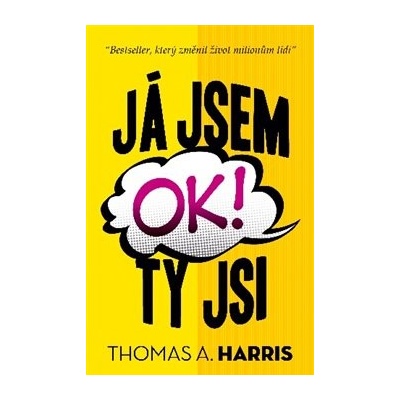 Já jsem OK, ty jsi OK - Thomas A. Harris