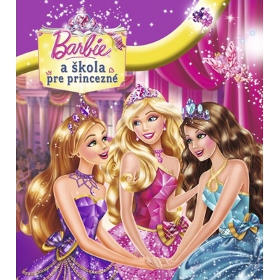 Barbie a škola pre princezné - Kolektív