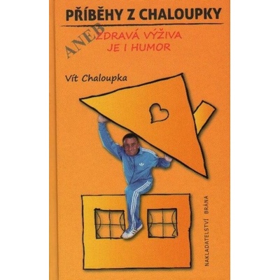 Příběhy z Chaloupky - Vít Chaloupka