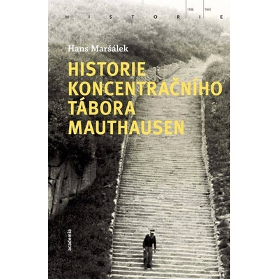 Historie koncentračního tábora Mauthausen - Maršálek Hans