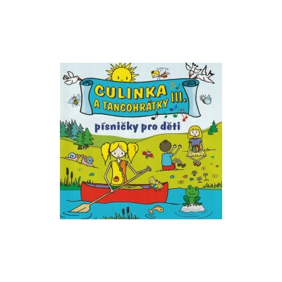 Culinka a tancohrátky III. - Písničky pro děti CD