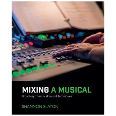 Mixing a Musical | Shannon Slaton