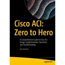 Cisco ACI: Zero to Hero