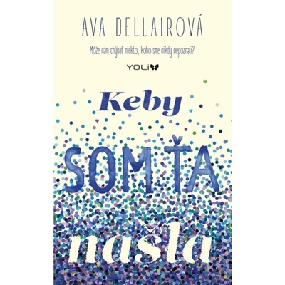 Keby som ťa našla - Ava Dellairová