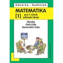 Matematika pro 7. roč. ZŠ - 1.díl (Zlomky; celá čísla; racionální čísla), 4. vydání - Oldřich Odvárko