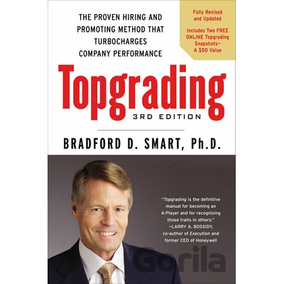 Topgrading: The Proven Hiring and Promoting Method That Turbocharges Company Performance Smart Bradford D.Pevná vazba