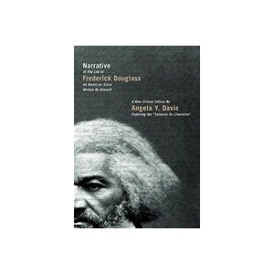 Narrative of the Life of Frederick Douglass, an American Slave, Written by Himself | Frederick Douglass, Angela Y. Davis (ISBN: 9780872865273)