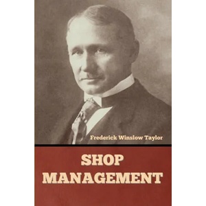 Shop Management | Frederick Winslow Taylor (ISBN: 9781644395677)