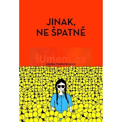 Jinak, ne špatně - Maria Zimmermann
