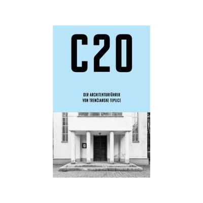 C20: Der architektur fugrer von Trenčianske Teplice