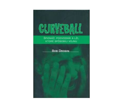 Curveball - Bob Drogin