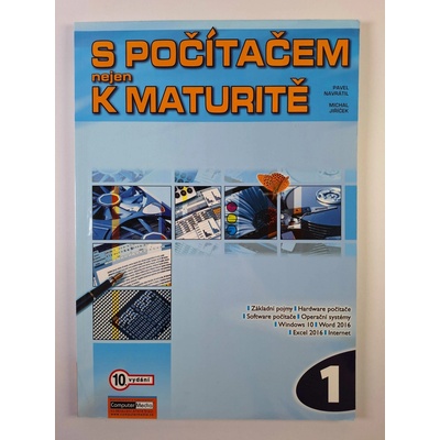 S POČÍTAČEM NEJEN K MATURITĚ 1 /10/ - Navrátil Pavel