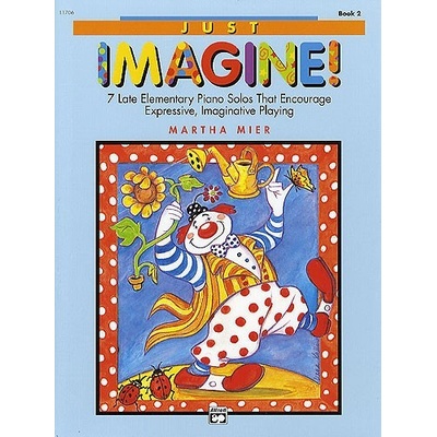Martha Mier: Just Imagine! Book 2 skladby pre klavír