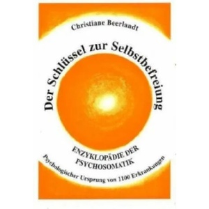 Der Schlüssel zur Selbstbefreiung | Christiane Beerlandt (ISBN: 9789075849417)