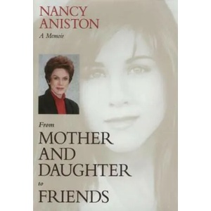 From Mother And Daughter To Friends | Nancy Aniston (ISBN: 9781573927727)