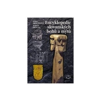 Encyklopedie slovanských bohů a mýtů: Martin Profant, Naďa Profantová ELEKTRONICKÁ KNIHA