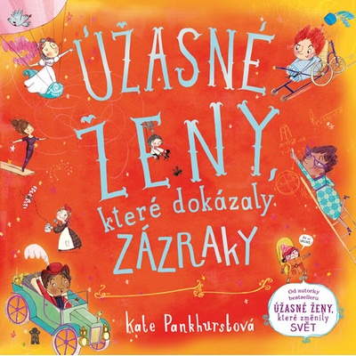 Úžasné ženy, které dokázaly zázraky