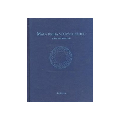 Malá kniha velkých náhod - John Martineau