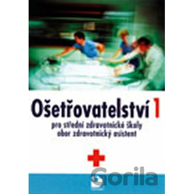Ošetřovatelství 1 pro střední zdravotnické školyJaromíra Novotná; Jana Uhrová