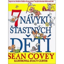 7 návyků šťastných dětí - Covey Sean