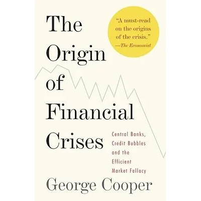 Origin of Financial Crises | George Cooper