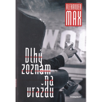 Dlhý zoznam na vraždu - Alexander Max