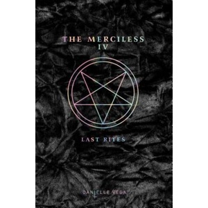 Merciless IV: Last Rites | Danielle Vega (ISBN: 9780425292198)