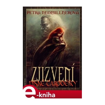 Zjizvení. Písně čarodějky III - Petra Neomillnerová
