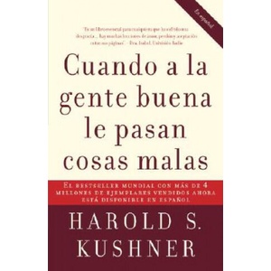Cuando a la Gente Buena Le Pasan Cosas Malas | Harold S. Kushner (ISBN: 9780307275295)