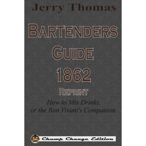 Jerry Thomas Bartenders Guide 1862 Reprint | Jerry Thomas (2017)