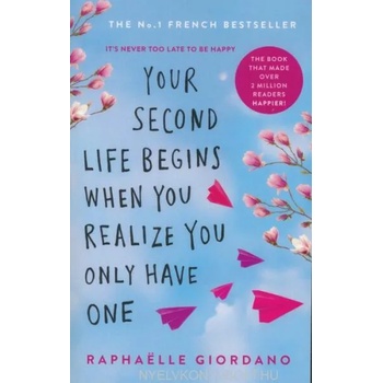 Image 1 of Your Second Life Begins When You Realize You Only Have One | Raphaelle Giordano