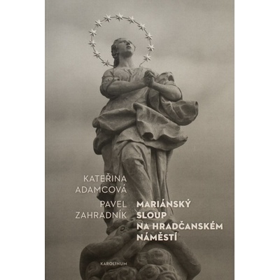 Mariánský sloup na Hradčanském náměstí - Kateřina Adamcová