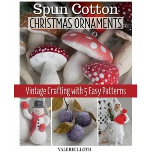 Spun Cotton Christmas Ornaments | Valerie Lloyd (ISBN: 9781497102071)