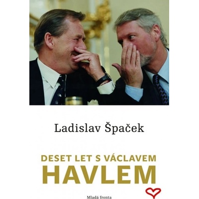Deset let s Václavem Havlem